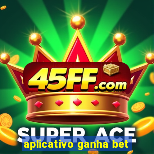 aplicativo ganha bet